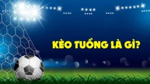 Nhận Biết Kèo Tuồng Và Cách Tránh Bẫy Tỷ Số Hiệu Quả