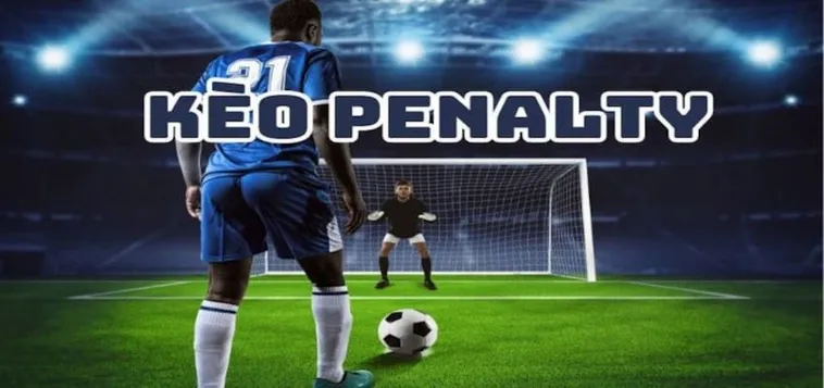 Bí Quyết Cách Chơi Kèo Penalty Bóng Đá Hiệu Quả Và Chính Xác